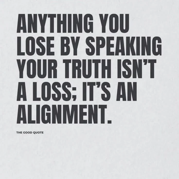 Speak your truth… authenticity holds a higher frequency than love