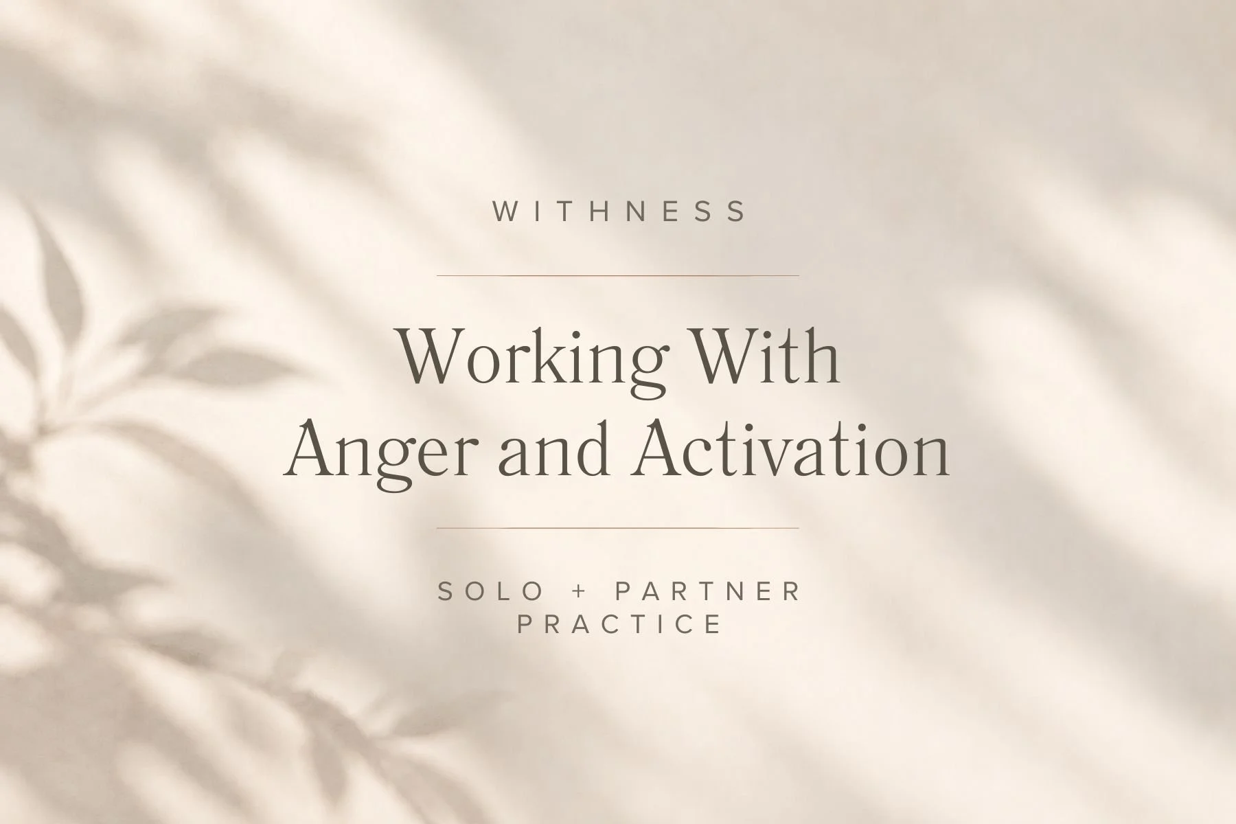 Working With Anger and Activation