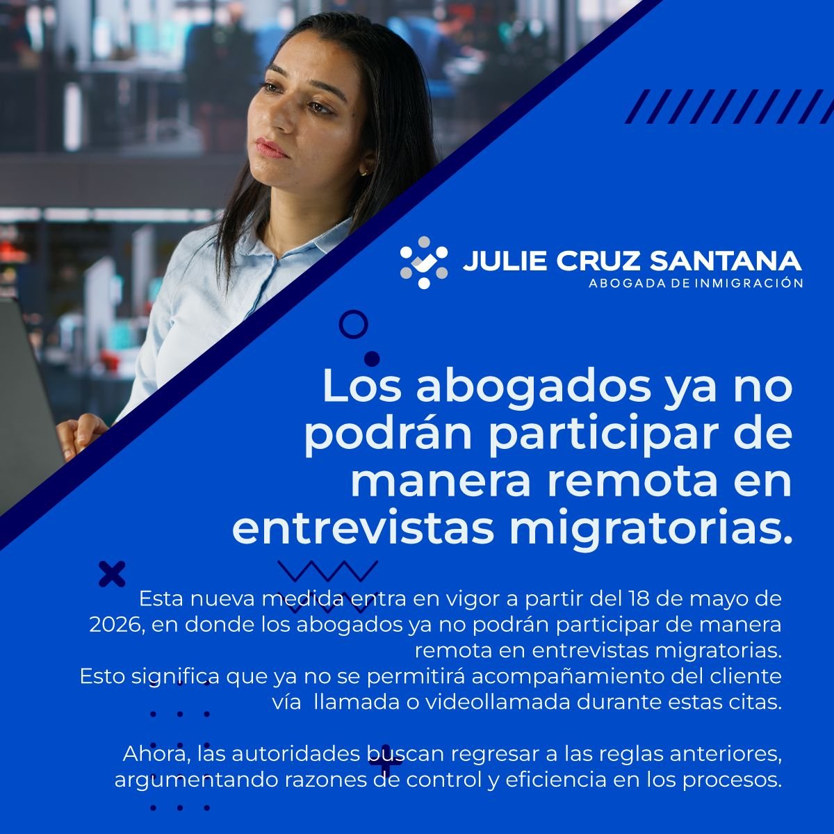 🚨 Importante actualizaci&oacute;n sobre entrevistas migratorias 🚨
A partir del HOY 18 de mayo de 2026, los abogados ya no podr&aacute;n participar de forma remota durante las entrevistas migratorias. Esto significa que no habr&aacute; acompa&ntilde