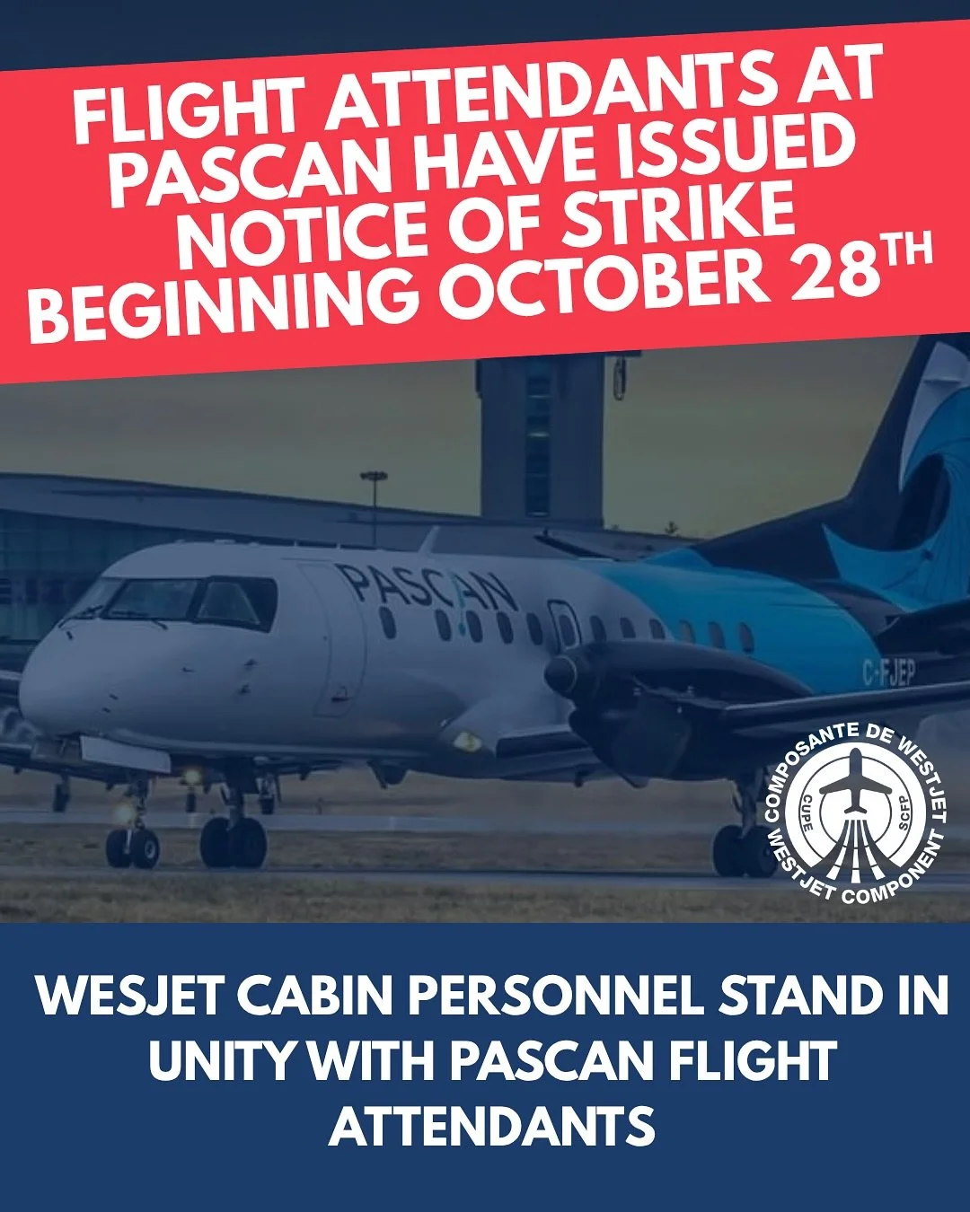 Our colleagues at CUPE 5490 representing the Flight Attendants at PASCAN aviation have issued their notice to strike on October 28th. @westjetcomponent Cabin Personnel stand in unity with our colleagues as they fight for better wages and working cond