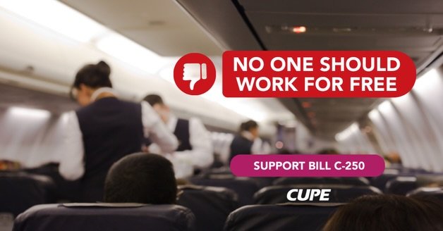 Bill C-250 would ensure flight attendants are paid for every hour worked, including unpaid time spent on duty before takeoff and after landing. Take action today by sending a letter to the Minister of Jobs and Families (Patty Hajdu) and demanding sup