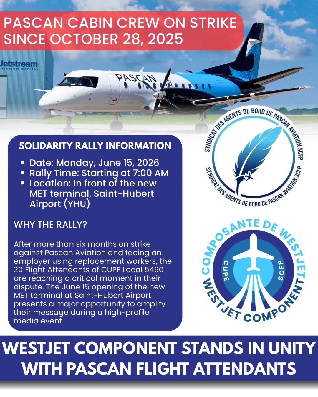 Members of your Local Executive will be standing in Unity with our colleagues at PASCAN Aviation who have been on strike since October 28, 2025. We encourage members to attend the rally on June 15th. Les membres de votre ex&eacute;cutif local seront 
