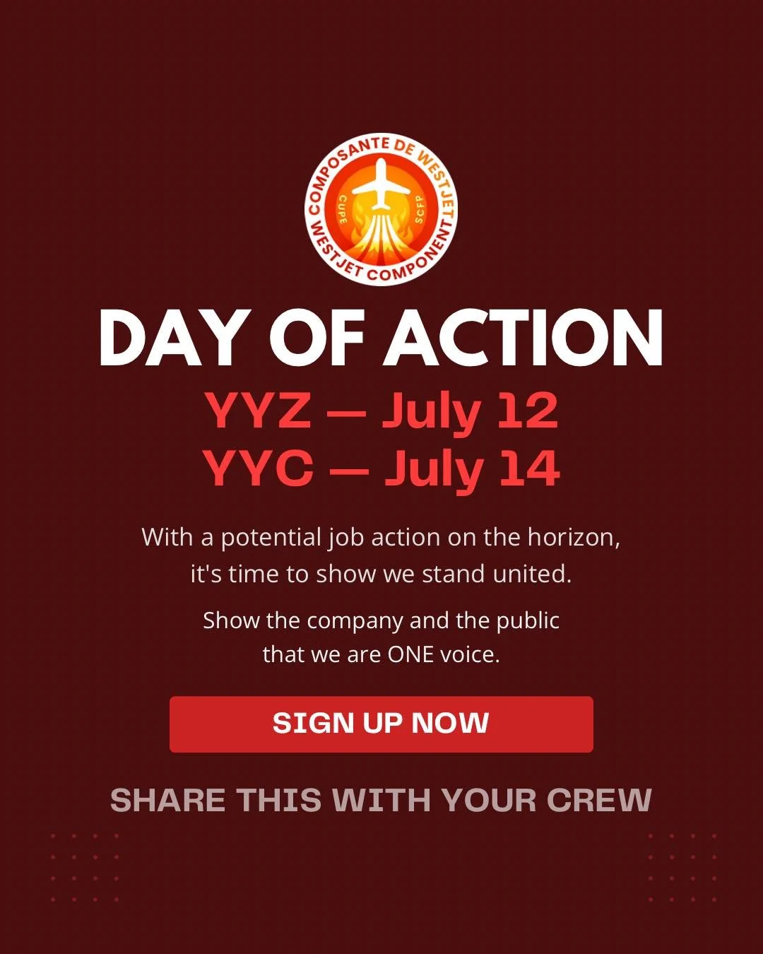With a potential job action on the horizon, we need everyone to show up, step up, and make our voices heard. This is our moment to show both the company and the public that we stand together as ONE voice. We need maximum turnout at both bases&mdash;n
