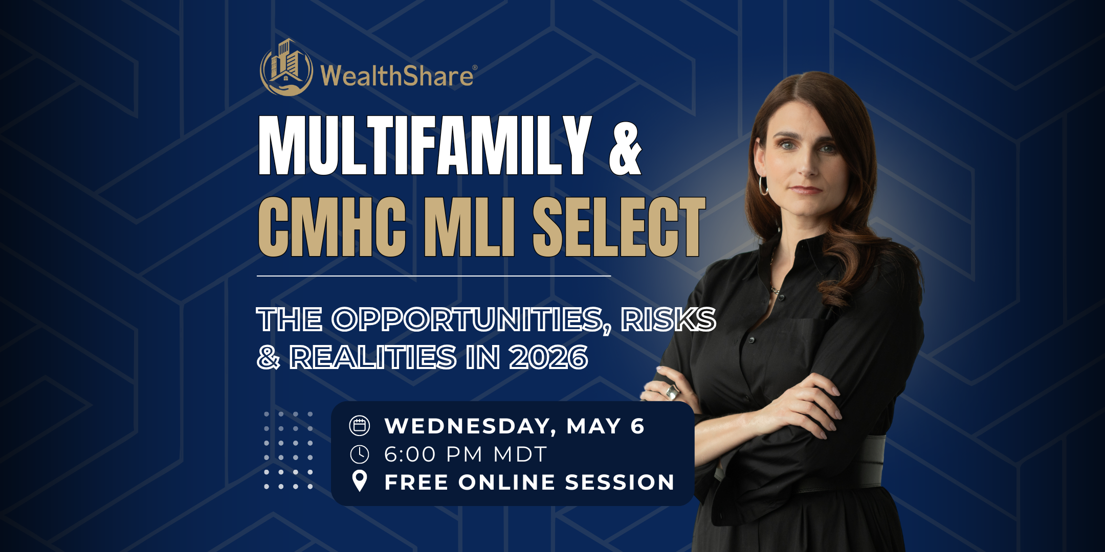 WEBINAR: Multifamily &amp; CMHC MLI Select: The Opportunities, Risks &amp; Realities in 2026