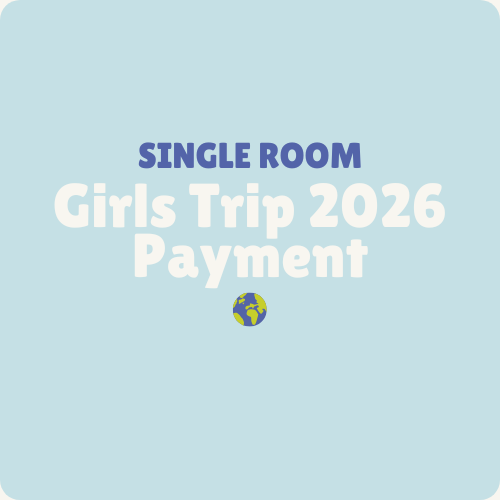 Girls Trip 2026 Payment (+Single Room)