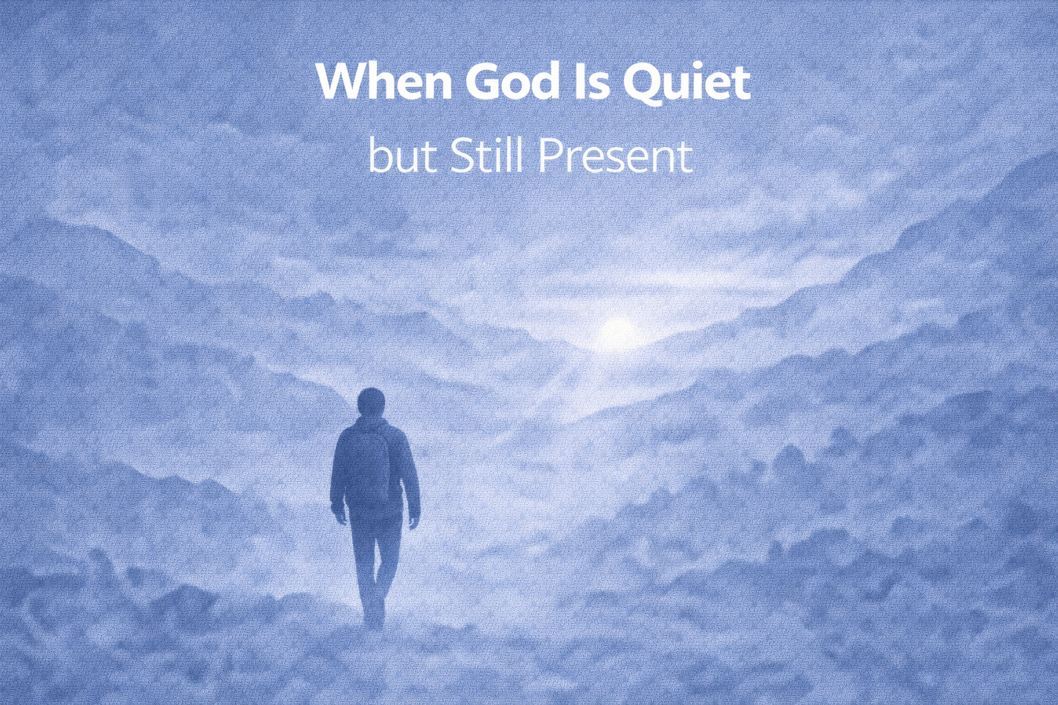 When God Is Quiet but Still Present