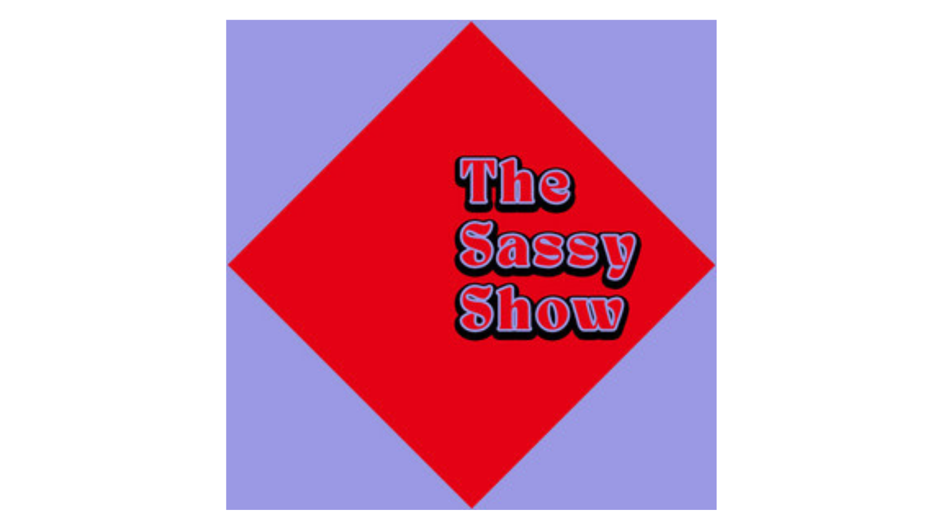 THE SASSY SHOW.png
