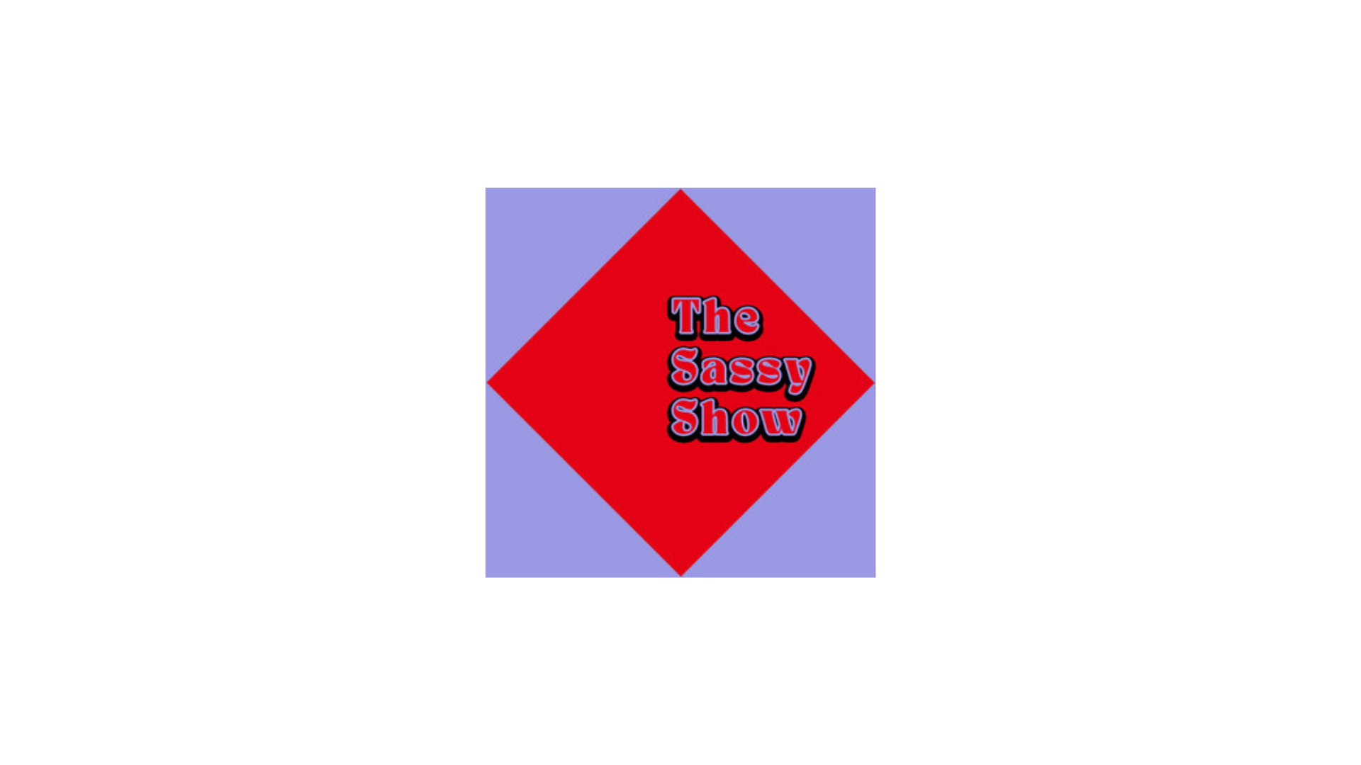 THE SASSY SHOW.png