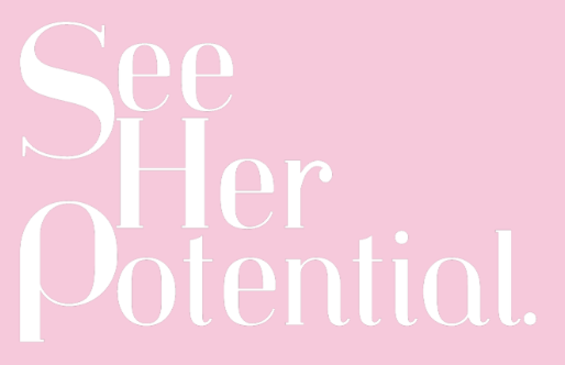 SEE HER POTENTIAL