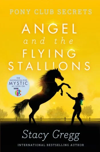 Angel and the Flying Stallions | Unleash the Adventure — stacy gregg