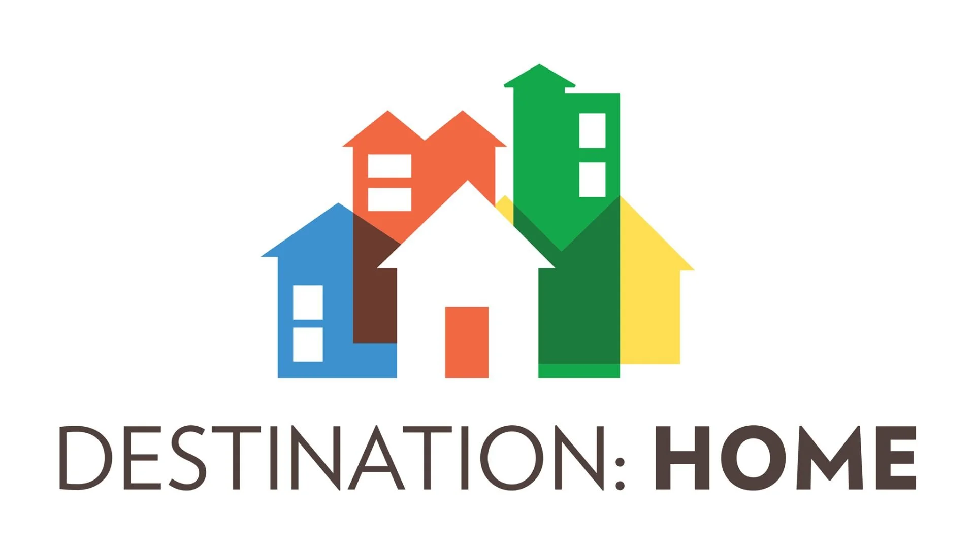 Colorful graphic of houses in blue, brown, white, red, green, and yellow with the text "Destination: Home" beneath.