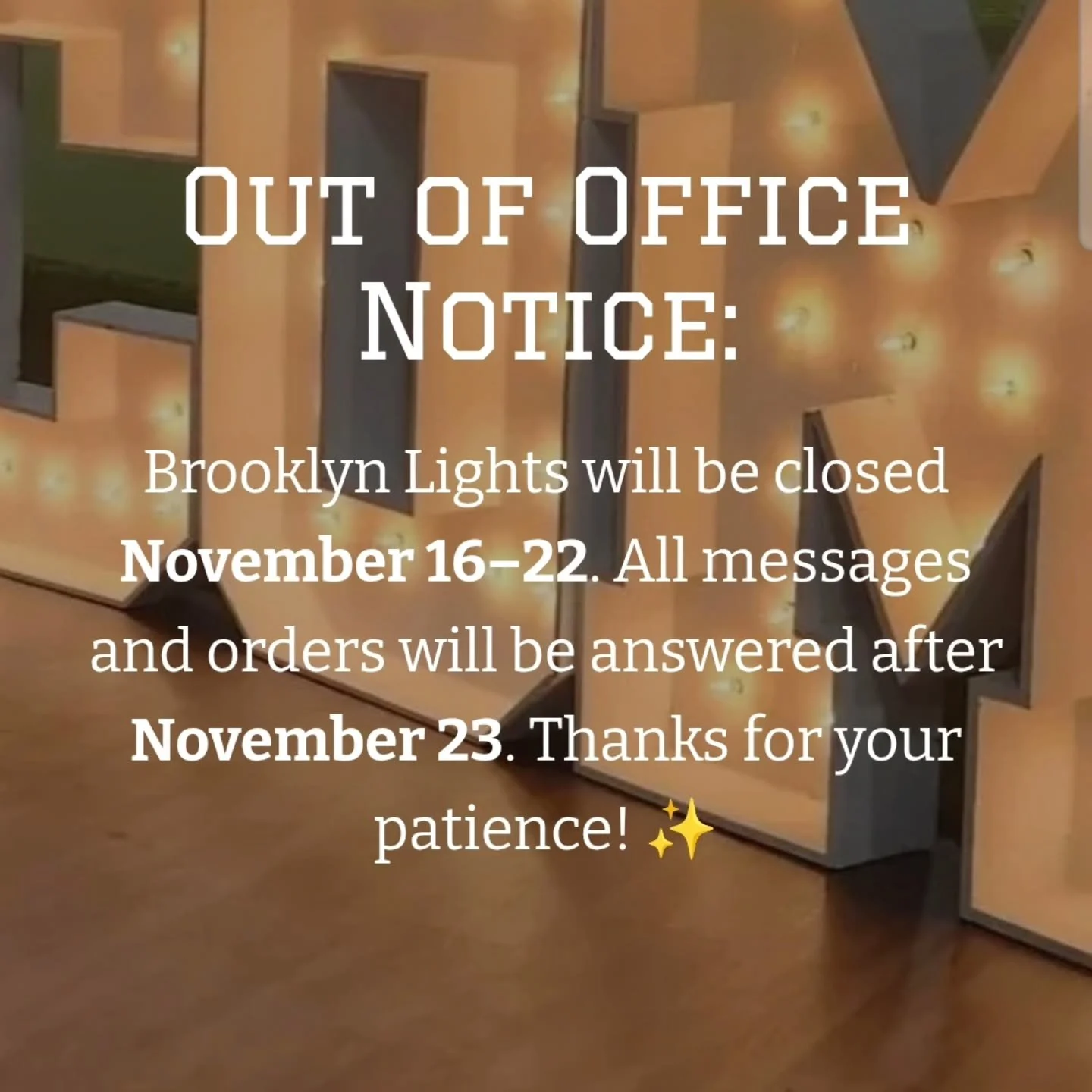 🌴 Brooklyn Lights Is Closed for Vacation! 🌴

Hey everyone! Brooklyn Lights is taking a short break to recharge and come back even brighter. ✨

We&rsquo;ll be closed from November 16&ndash;22 and will reopen on November 23 ready to light up your eve