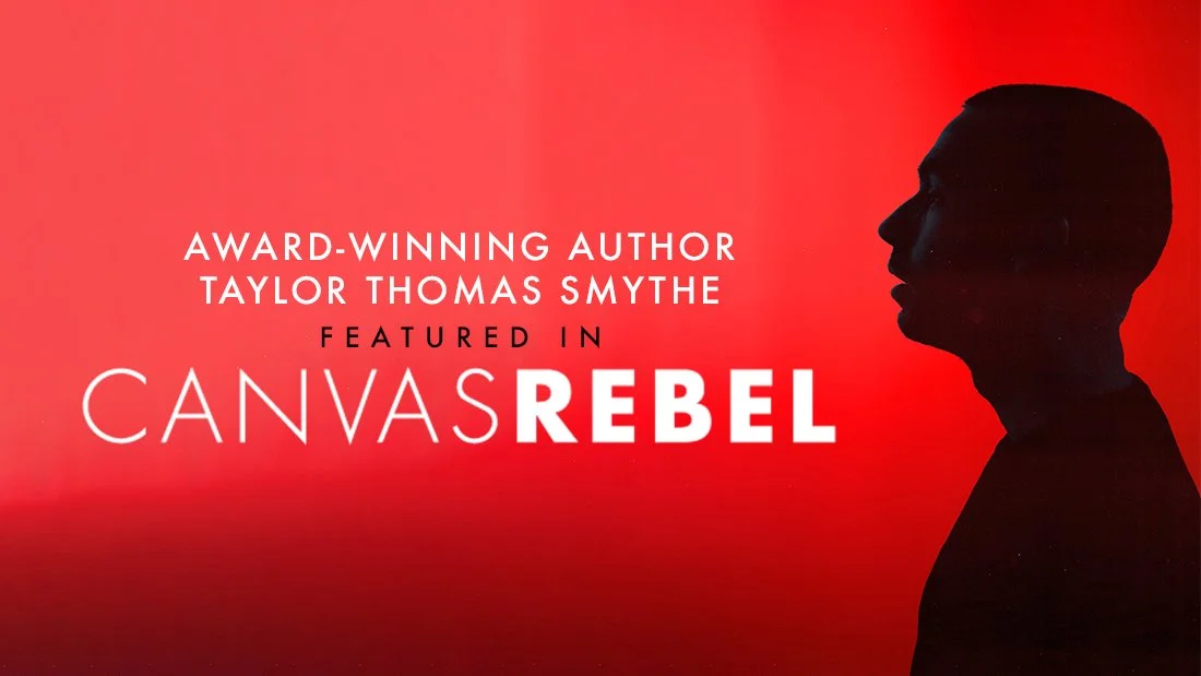 Author Taylor Thomas Smythe featured in Canvas Rebel Magazine