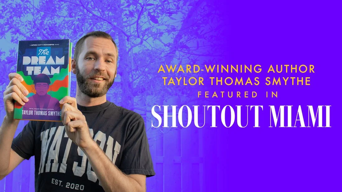 Author Taylor Thomas Smythe featured in Shoutout Miami