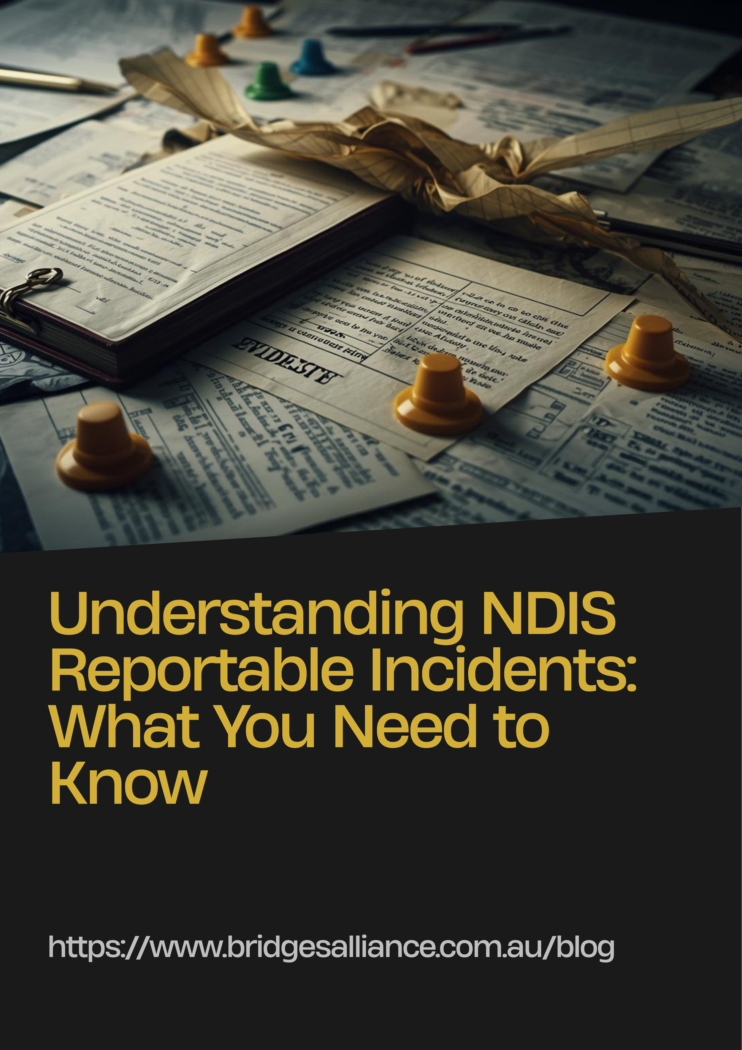 Understanding NDIS Reportable Incidents: What You Need to Know