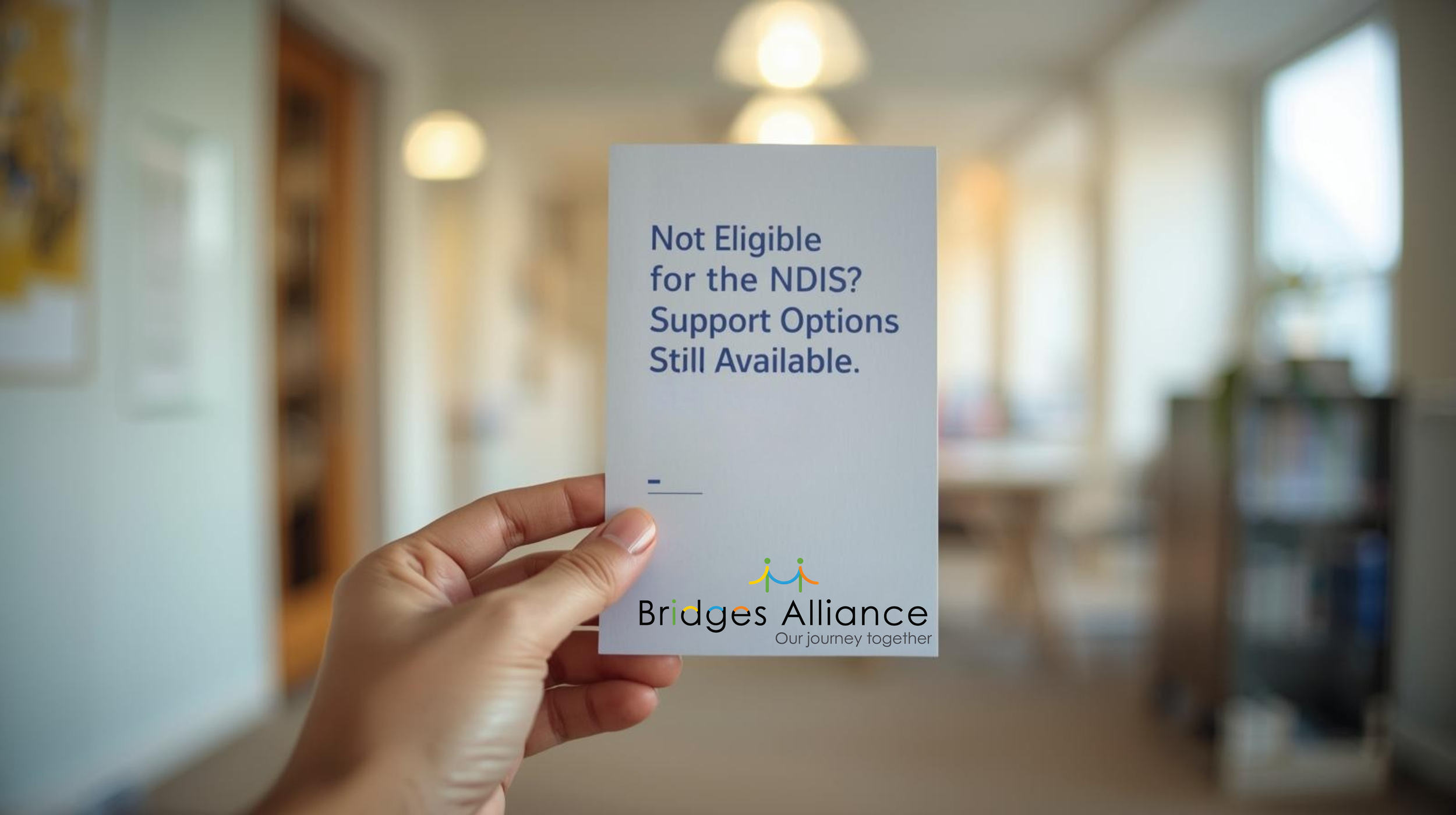 Not Eligible for the NDIS?