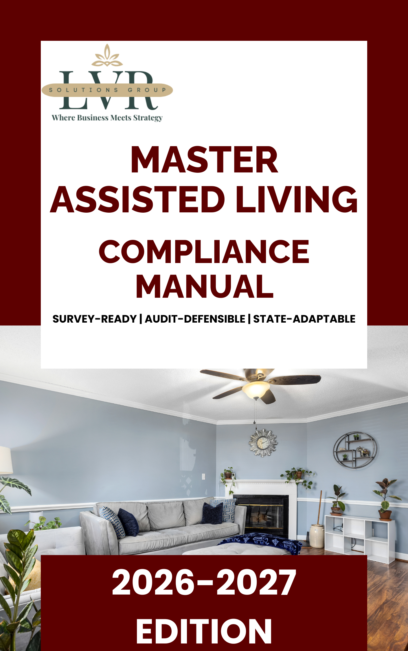Master Assisted Living Compliance Manual™ – Policy & Governance Edition (No Forms)