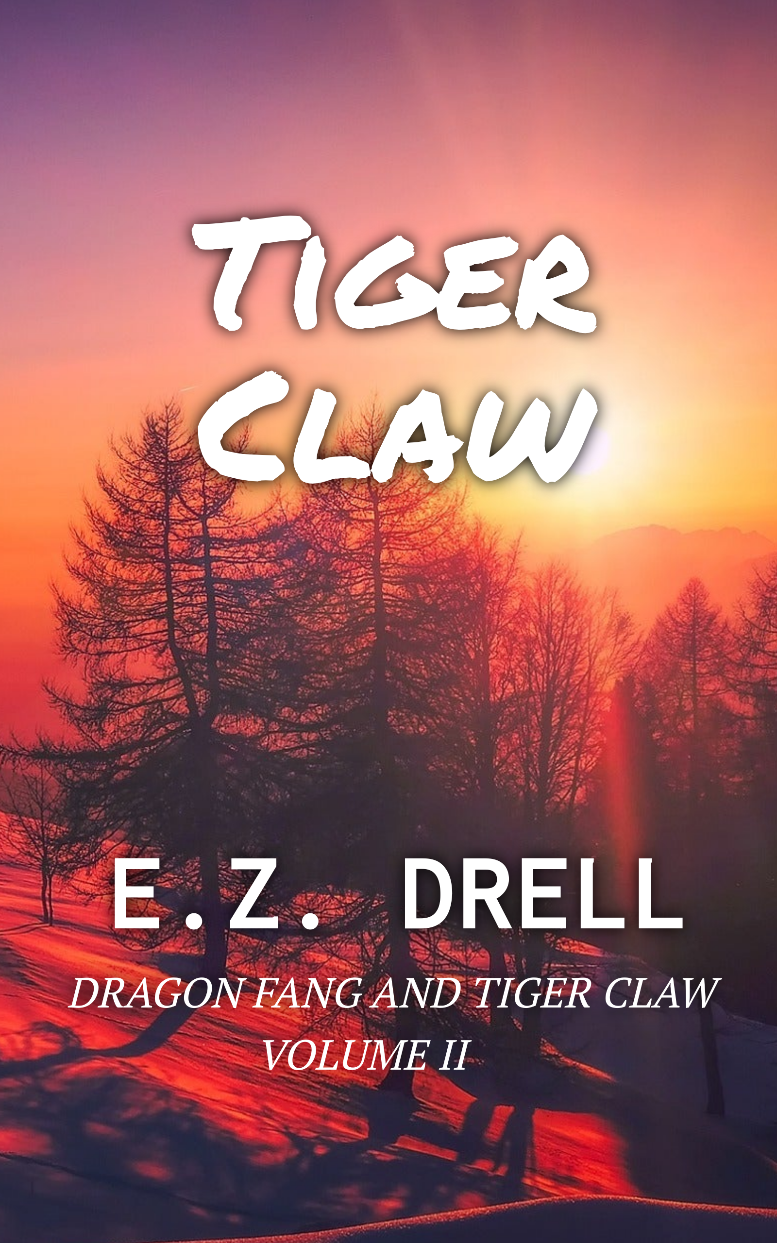 Tiger Claw: Dragon Fang and Tiger Claw Volume II Paperback
