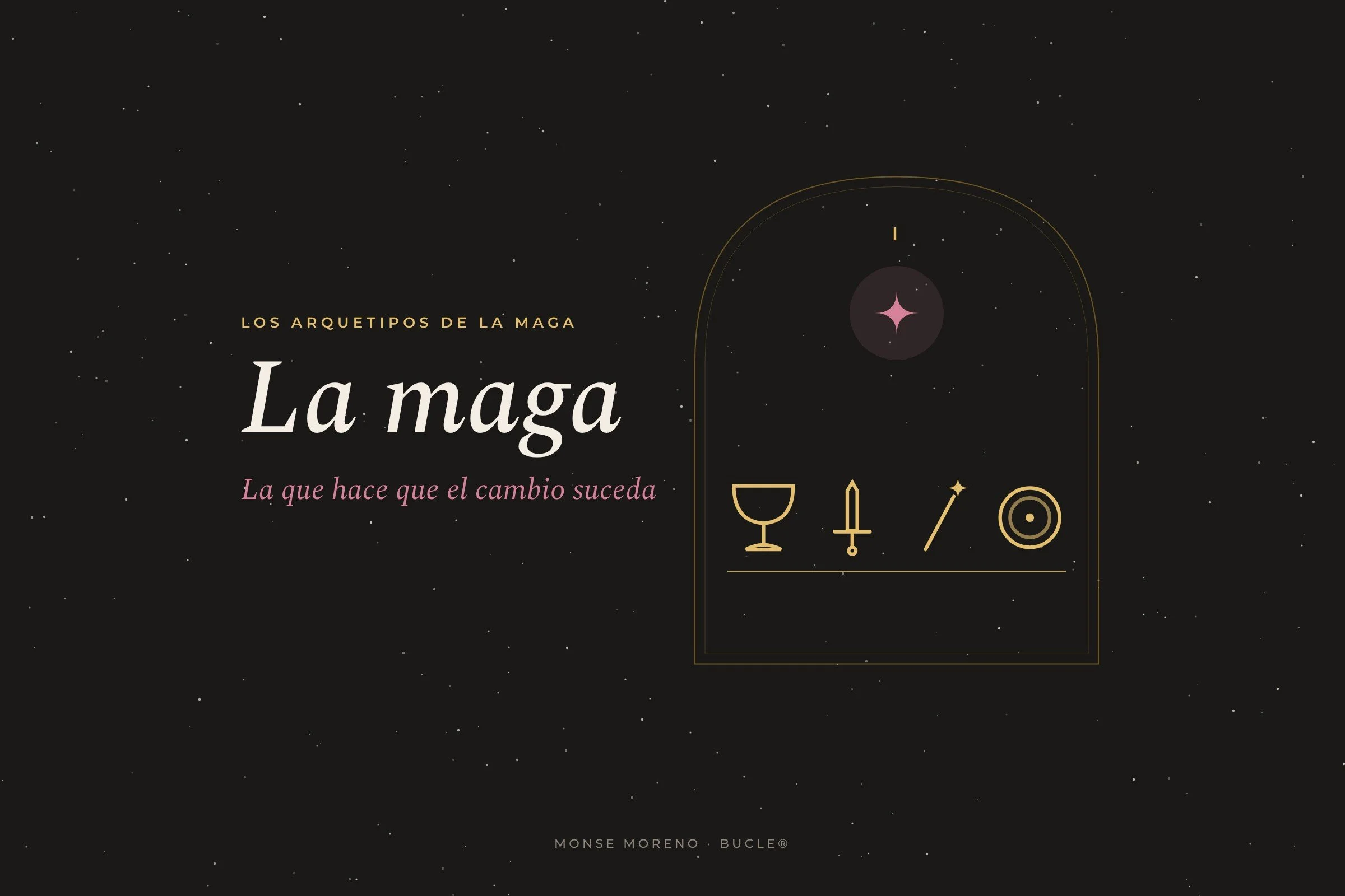 La maga: la que hace que el cambio suceda