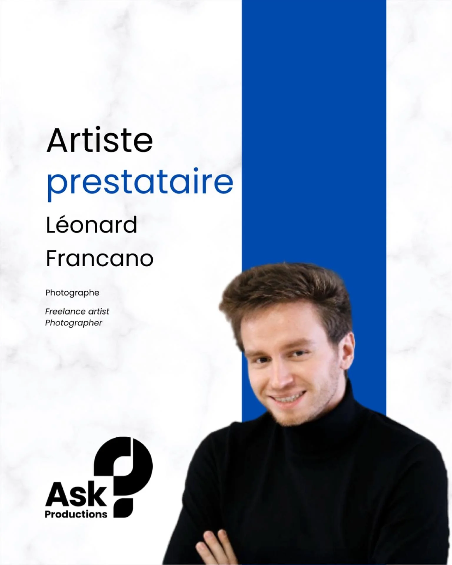 Ask Productions - l&rsquo;innovation th&eacute;&acirc;trale qui unit, inspire et transforme / theatrical innovation that unites, inspires and transforms 
Notre &eacute;quipe -  artiste prestataire / Meet the team - freelance artist - Leonard Francano