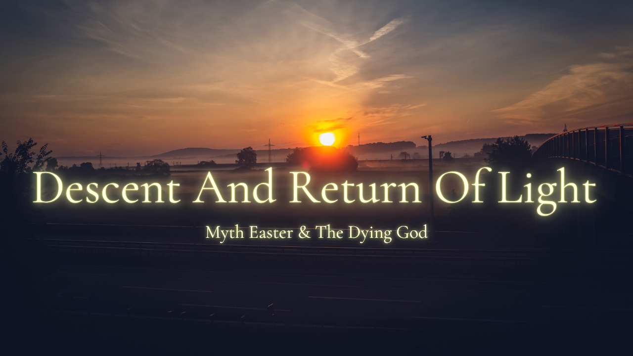 Contemplating Easter And The Myth Of The Dying God