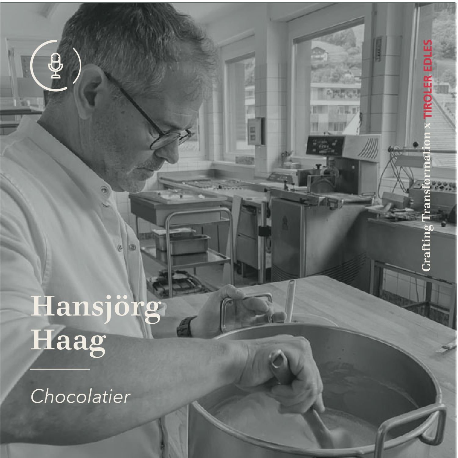 #17 Edle Schokolade aus regionalen Zutaten - Interview mit Hansjörg Haag von Tiroler Edle