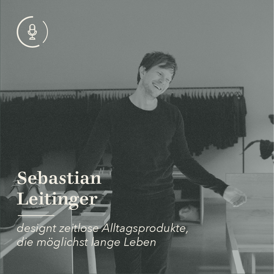 #25 Zeitloses Design für langlebige Produkte - Interview mit Sebastian Leitinger von Glein