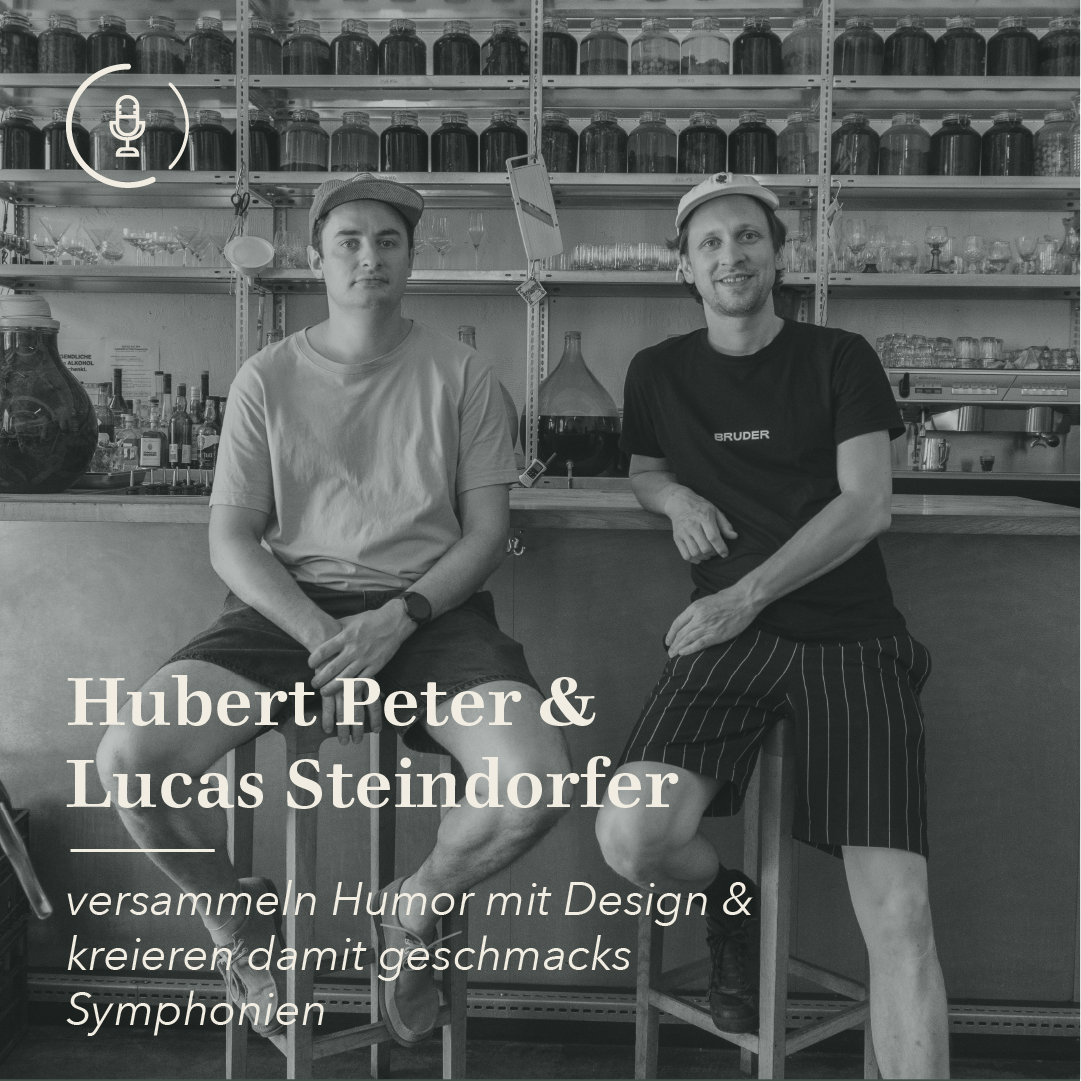 #33 Sammler neuer Geschmackssymphonien - Interview mit Hubert Peter & Lucas Steindorfer von Bruder