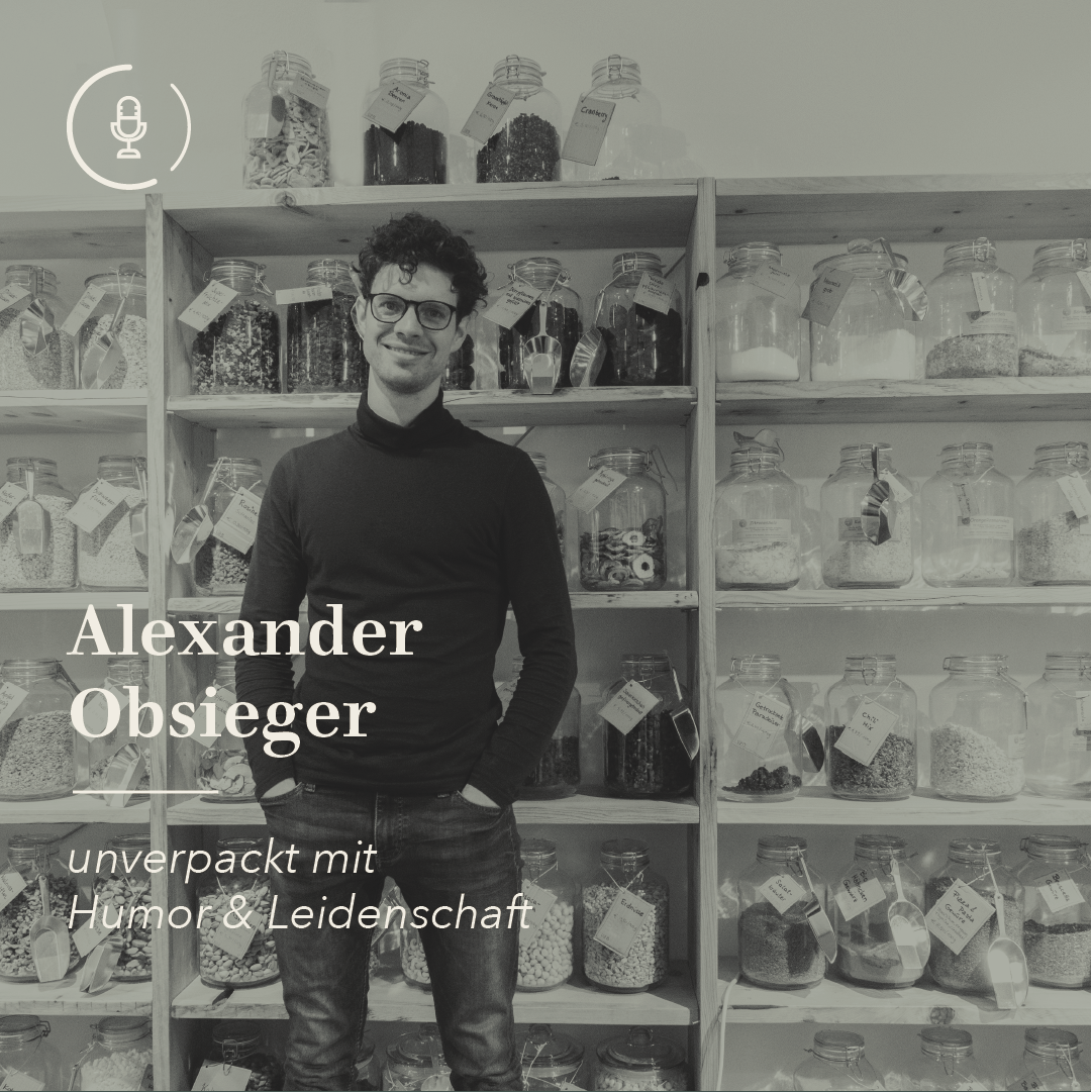 #02 Unverpackt mit Humor und Leidenschaft - Interview mit Alexander Obsieger von Der Greißler