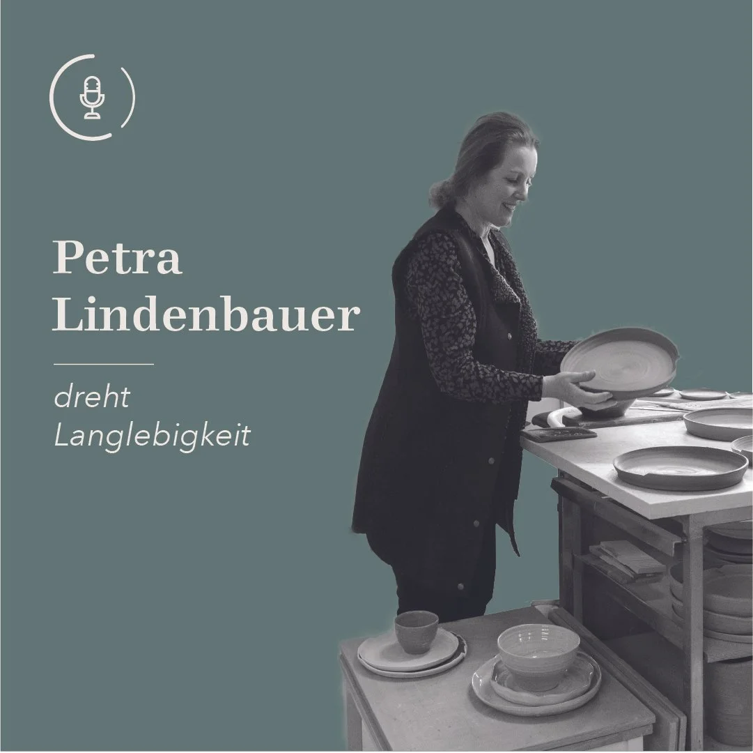 #04 Drehscheibe zur Langlebigkeit - Interview mit Petra Lindenbauer von Petra Lindenbauer Keramik