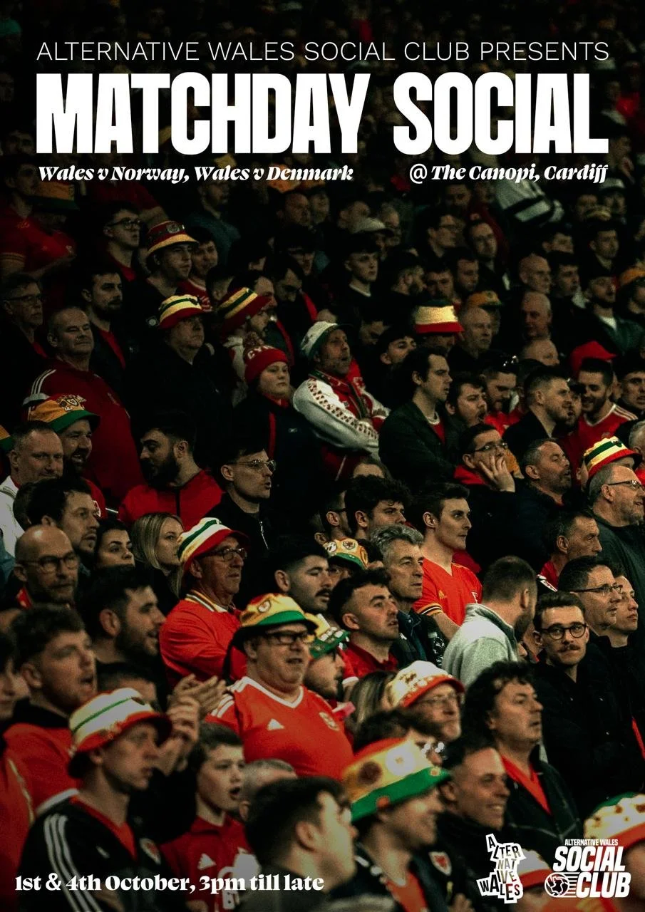 Alternative Wales Social Club Presents, MATCHDAY SOCIAL