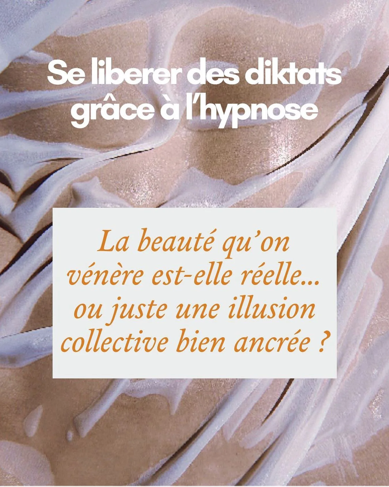 🇪🇸  La &laquo; beaut&eacute; &raquo; qu&rsquo;on nous vend n&rsquo;est souvent qu&rsquo;une construction collective, un masque qu&rsquo;on porte sans s&rsquo;en rendre compte.
L&rsquo;hypnose plonge directement dans l&rsquo;inconscient pour r&eacut