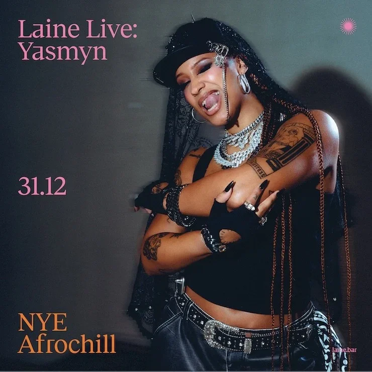 NYE at Laine Live: AFROCHILL x YASMYN
