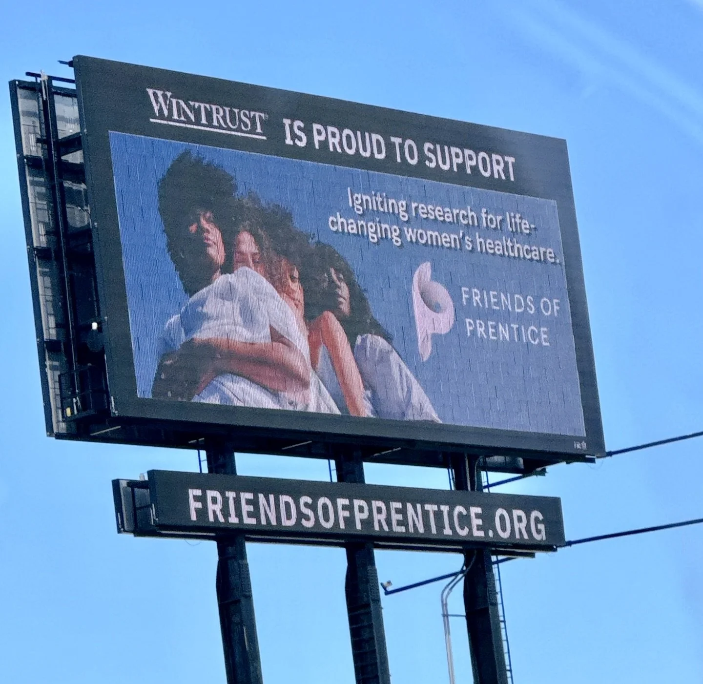 This Women&rsquo;s Health Month, thanks to our longtime partners at Wintrust Financial Corporation (@wintrust), Friends of Prentice officially made its billboard debut on the Kennedy Expressway. You can spot us on the Wintrust digital billboard daily