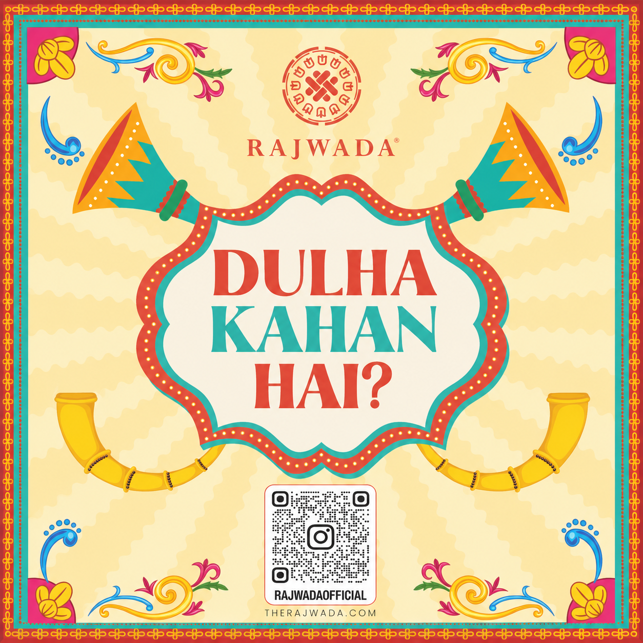 Rajwada : “Dulha Kahan Hai?”
