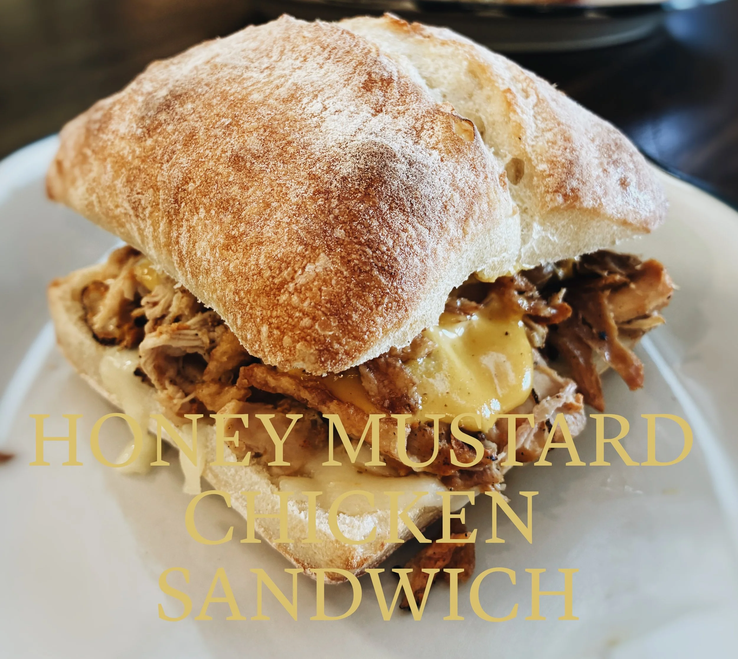 Honey Mustard Chicken Sandwich