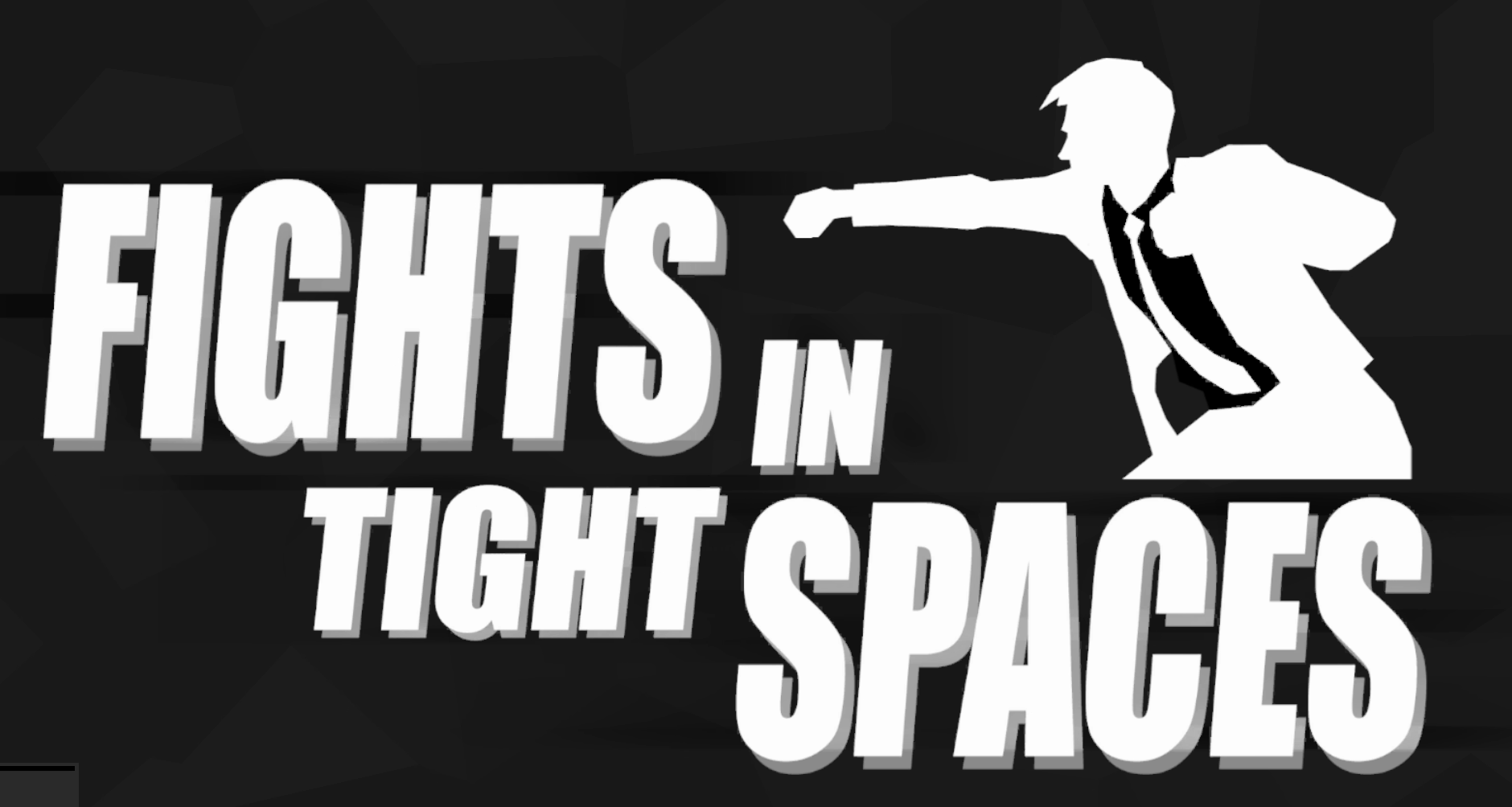 Fights In Tight Spaces