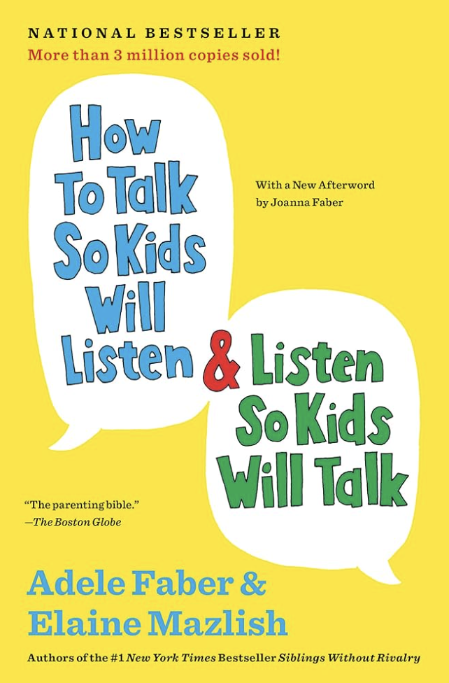 Book Notes: How to Talk So Kids Will Listen &amp; Listen So Kids Will Talk
