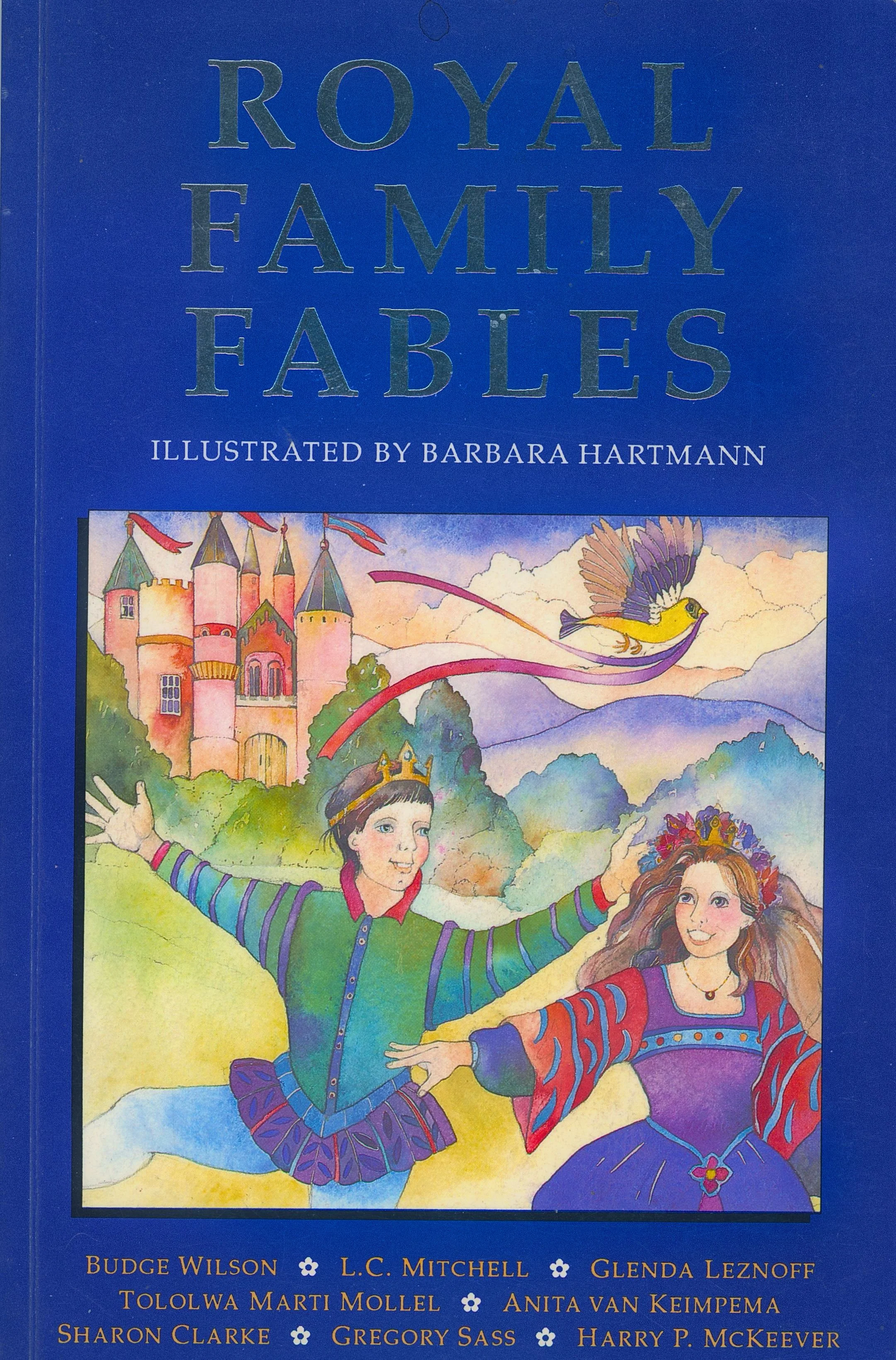 Cover of the book 'Royal Family Fables' illustrated by Barbara Hartmann, featuring a colorful illustration of a prince and princess in front of a castle with a flying bird and mountains in the background.