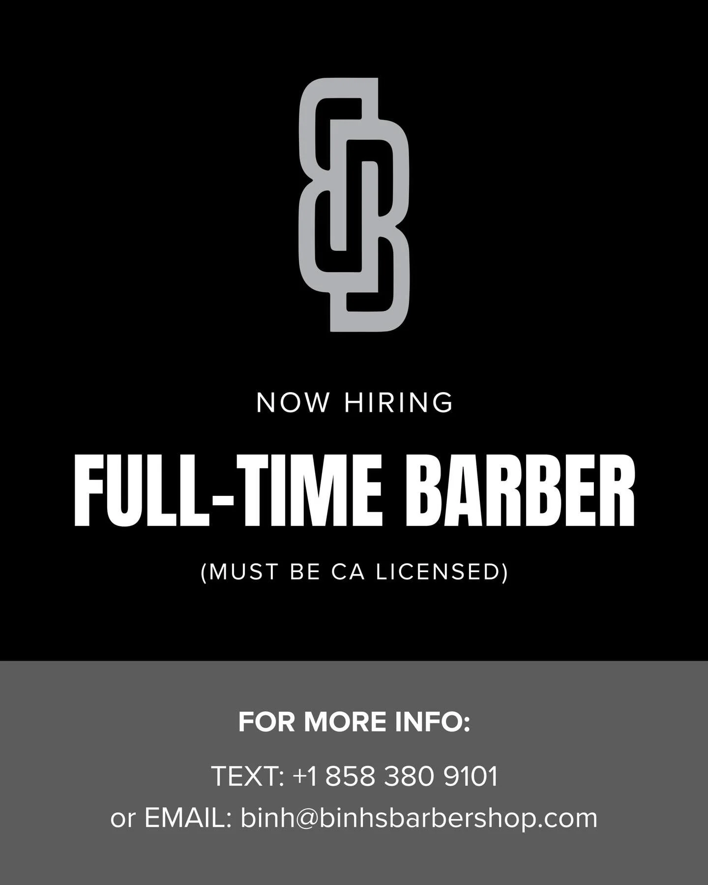 Looking for a licensed CA barber to join a new &amp; growing shop.&thinsp;
&thinsp;
✔ Full-time&thinsp;
 ✔ Skilled in fades &amp; tapers&thinsp;
 ✔ Motivated, dependable, friendly&thinsp;
 ✔ Young barbers welcome!&thinsp;
&thinsp;
Pay Options:&thinsp