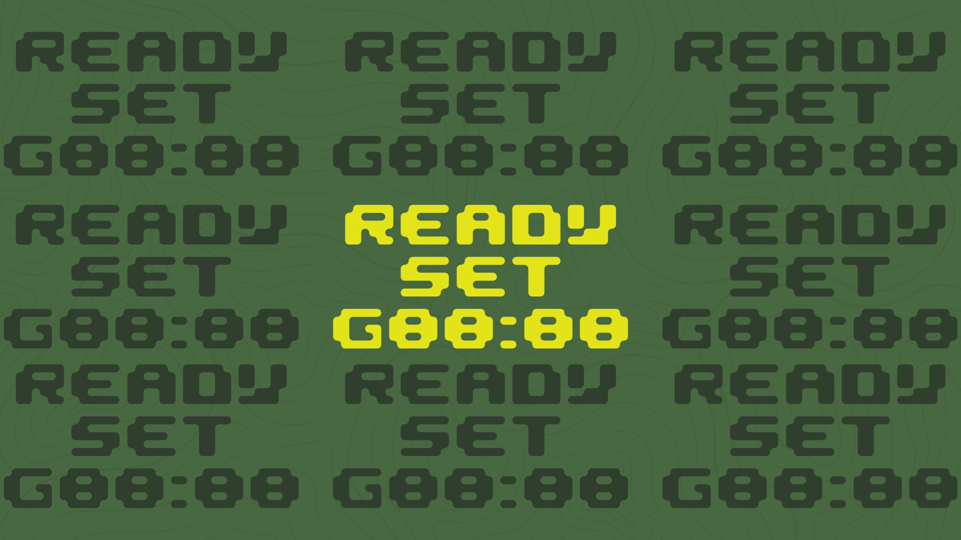 Repeated pattern of the words 'READY', 'SET', and 'G88:88' in blocky digital font, with the central phrase 'READY SET G88:88' highlighted in bright yellow on a green background with subtle topographic lines.