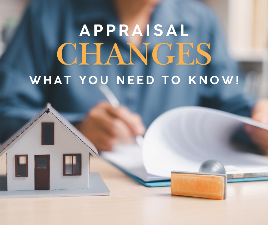 🏠 New Appraisal Changes Are Coming: What You Need to Know