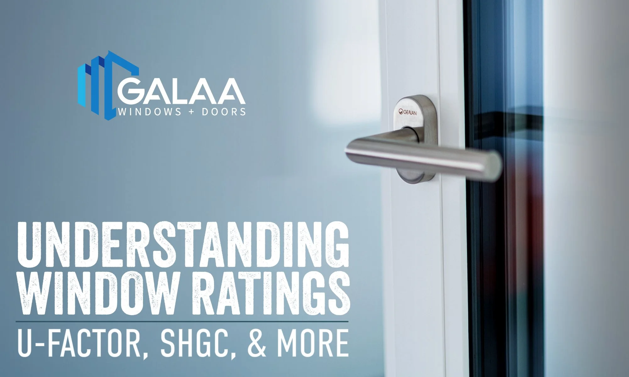 Understanding U-Factors, SHGC, and Window Ratings