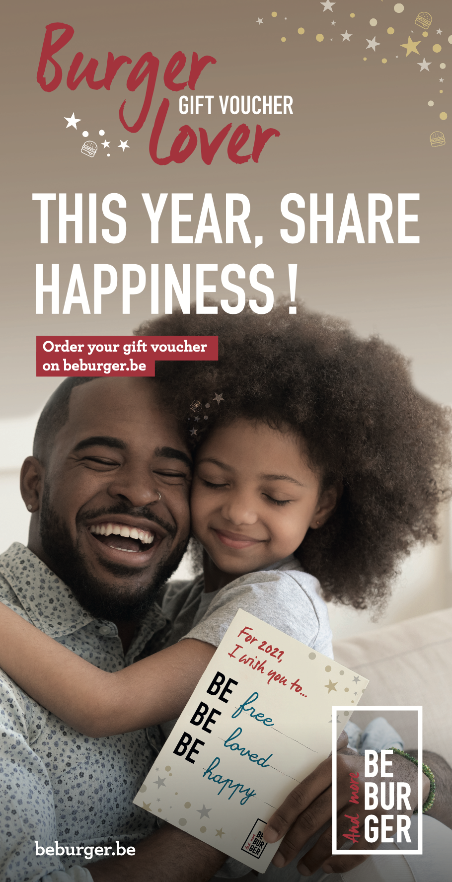 A happy man and girl hugging while holding a gift voucher from beburger.be, with the gift card displaying the words 'For 2021, I wish you to... BE free, BE loved, BE happy.'