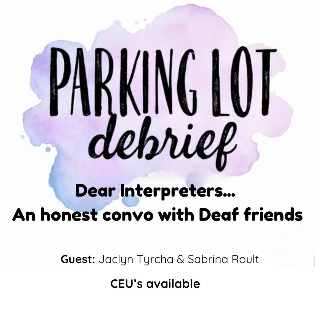 Dear Interpreters... An honest convo with Deaf Friends - 0.15 PS