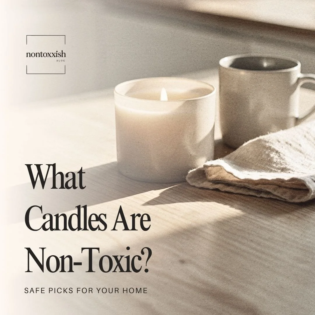 What Candles Are Non-Toxic​?