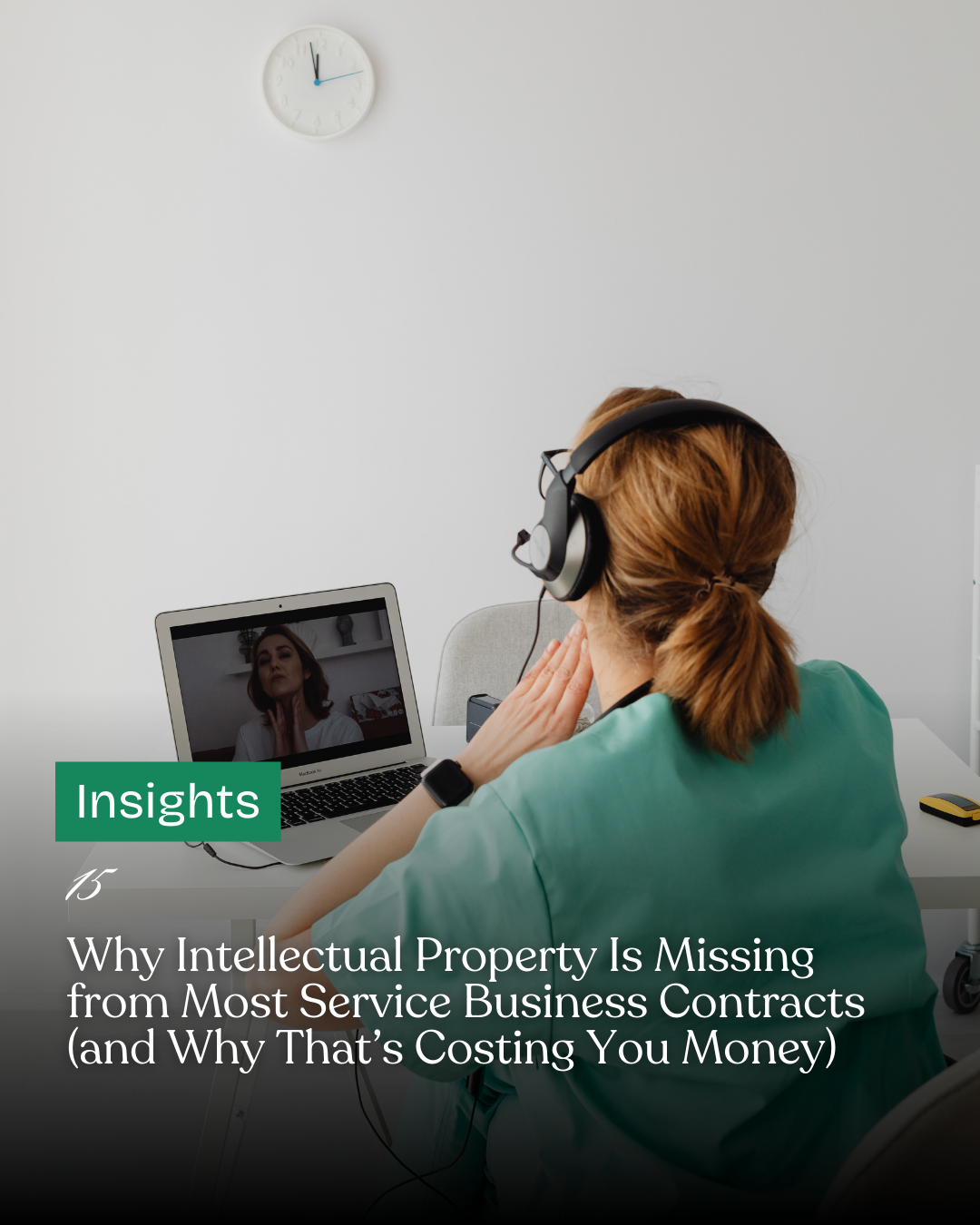 15 - Why Intellectual Property Is Missing from Most Service Business Contracts (and Why That’s Costing You Money)