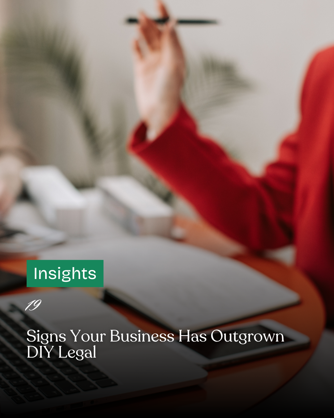 Signs Your Business Has Outgrown DIY Legal&nbsp;