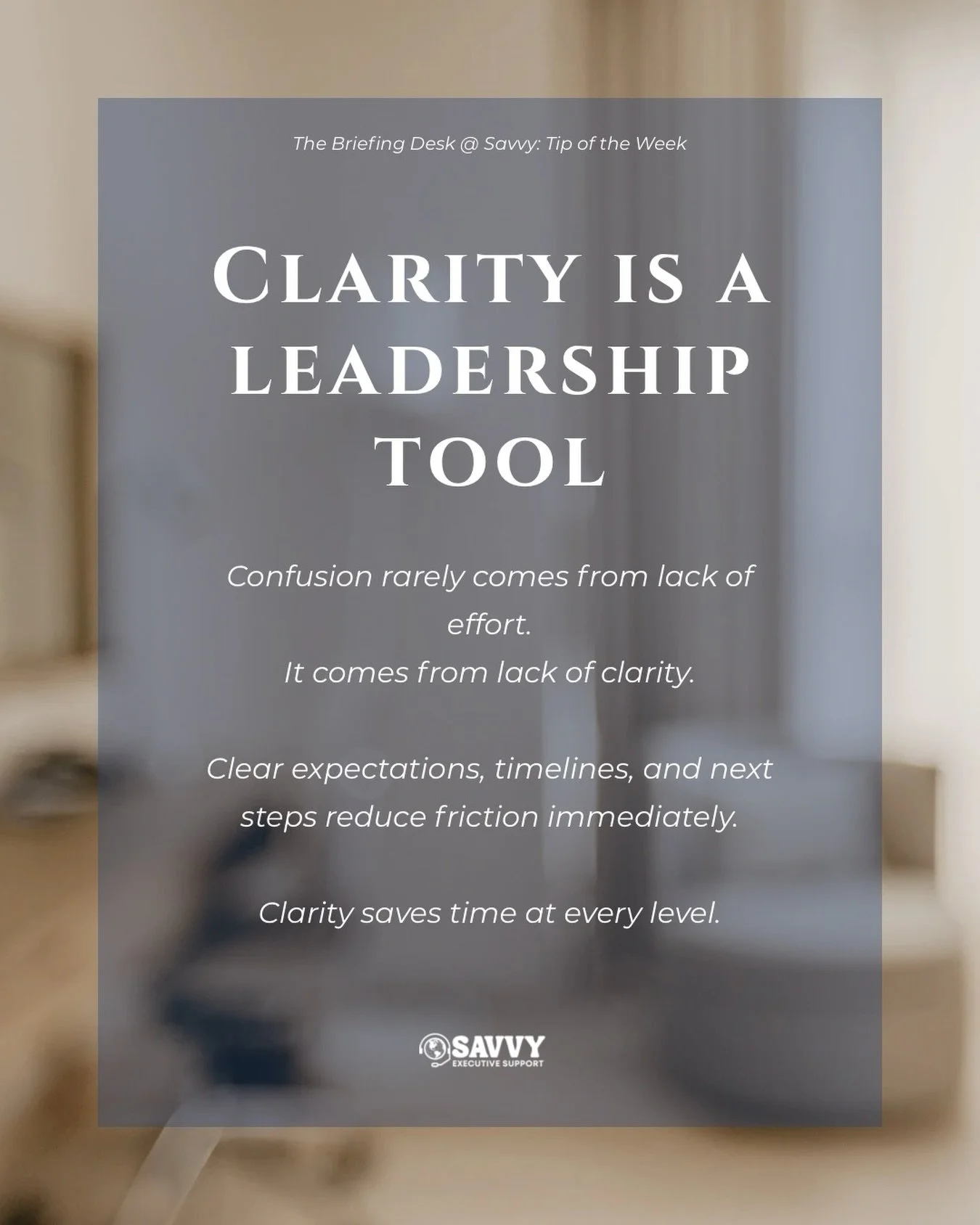 People work best when they know what is expected.

Clear goals, timelines, and next steps reduce confusion and speed things up.

Clarity is one of the simplest ways to save time.
 

#leadershiptips #clarity #savvy #executivesupport #leadershipsupport