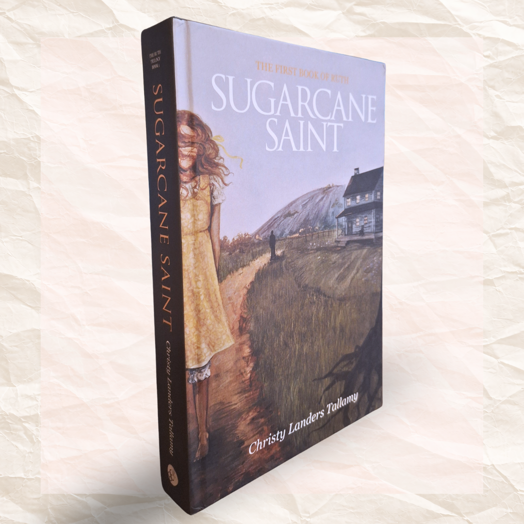 Sugarcane Saint: The First Book of Ruth